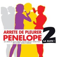 Arrête de Pleurer Pénélope 2 ! la Suite