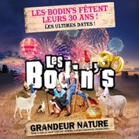 Les Bodin's Fêtent Leurs 30 Ans ! - Grandeur Nature, Les Ultimes Dates - Tournée