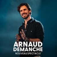Arnaud Demanche - Nouveau Spectacle