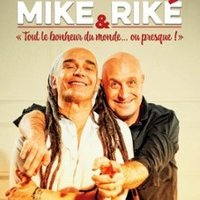 Mike & Riké - Tout le Bonheur du Monde... ou Presque!