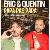 Eric et Quentin - Papa, Pas Papa