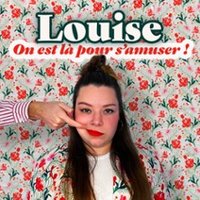 Louise - On Est Là Pour S'Amuser