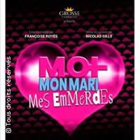 Moi, Mon Mari mes Emmerdes