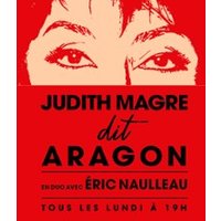 Judith Magre Dit Aragon en Duo avec Eric Naulleau - Théâtre de Poche Montparnasse, Paris
