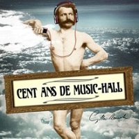 Cent ans de Music-Hall Thumbnail