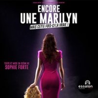 Encore une Marilyn, Mais Cette Fois-çi La Vraie -Théâtre Essaïon