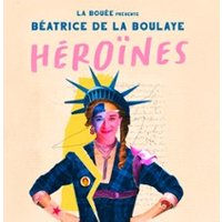 Béatrice De La Boulaye -  Héroïnes ( Tournée )