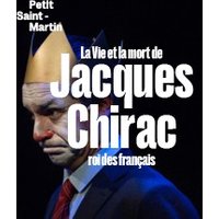 La Vie et la Mort de Jacques Chirac, Roi des Français Thumbnail