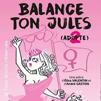 Balance Ton Jules ( Tournée )