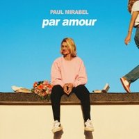 Paul Mirabel - par Amour - Tournée