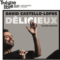 David Castello-Lopes - Délicieux
