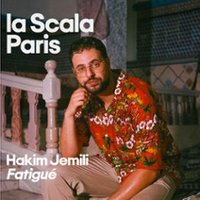 Hakim Jemili - Fatigué - la Scala, Paris
