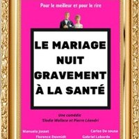Le Mariage Nuit Gravement à la Santé