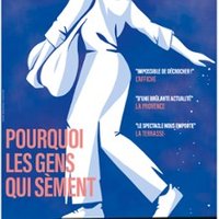 Pourquoi les Gens qui Sèment - Theatre Lepic, Paris