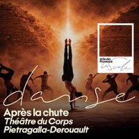 Après la Chute - Pietragalla-Derouault - la Scala Provence, Avignon