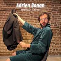 Adrien Bonan - Rentre dans le Moule