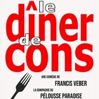 Le Dîner de Cons - Pelouse Paradise, Avignon