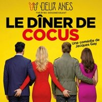 Le Dîner de Cocus - Théâtre des 2 Anes, Paris