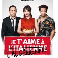 Je t'aime à l'Italienne / l'Algérienne - La Scène Parisienne