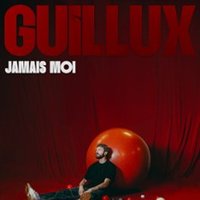 Guillux - Jamais Moi