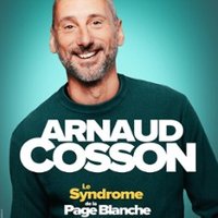 Arnaud Cosson - le Syndrome de la Page Blanche ( Tournée )