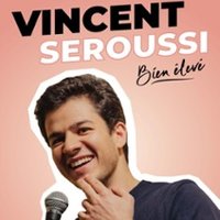 Vincent Seroussi - Bien Elevé - le Point-Virgule, Paris