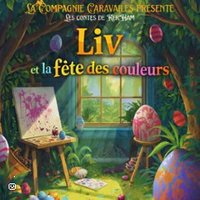 Liv et la Fête des Couleurs - Comédie de Besançon