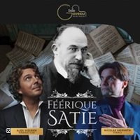 Féérique Satie - Alex Vizorek et Nicolas Horvath