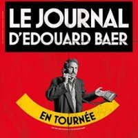 Le Journal d'Edouard Baer à Serris