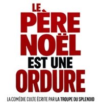 Le Père Noël Est Une Ordure - Pelouse Paradise, Avignon