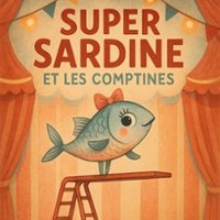 Super Sardine et les Comptines