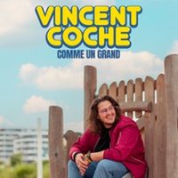Vincent Coche - Comme un grand