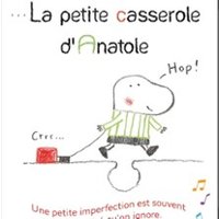 La Petite Casserole d'Anatole - Comédie du Finistère, Brest