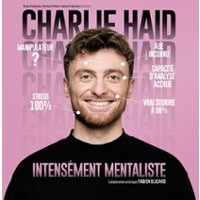 Charlie Haid - Intensément Mentaliste - Tournée