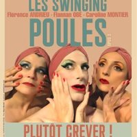 Plutôt Crever ! Les Swinging Poules