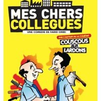 Mes Chers Collègues - Comédie le Mans