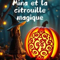 Mina et la Citrouille Magique