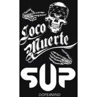 S.u.p / Locomuerte + Dope4mind