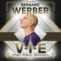 Bernard Werber - Voyage Intérieur Expérimental - Tournée