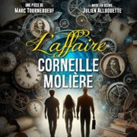 L'Affaire Corneille Molière - Comédie Bastille, Paris
