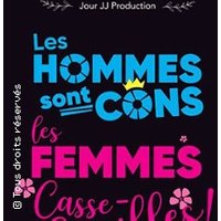 Les Hommes sont Cons, les Femmes Casse-Couilles ! Thumbnail