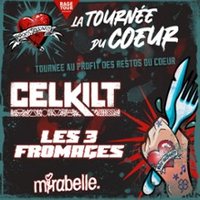 La Tournée Du Cœur Ii – Celkilt + Les 3 Fromages + Mirabelle