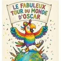 Le Fabuleux Tour du Monde d'Oscar