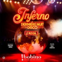 Inferno - la Dernière Nuit du Disco - Bobino, Paris