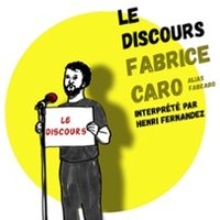 Le Discours - Fabrice Caro (fabcaro)