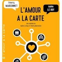L'Amour à la Carte - Théâtre à l'Ouest - Lyon
