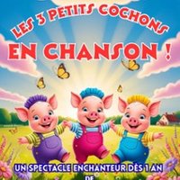 Les 3 Petits Cochons en Chanson