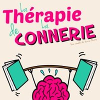 La Thérapie de la Connerie - Comédie de Rennes