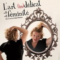 Emilie Delétrez - L'Art (In)délicat de la Féminité