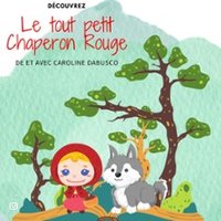 Le Tout Petit Chaperon Rouge